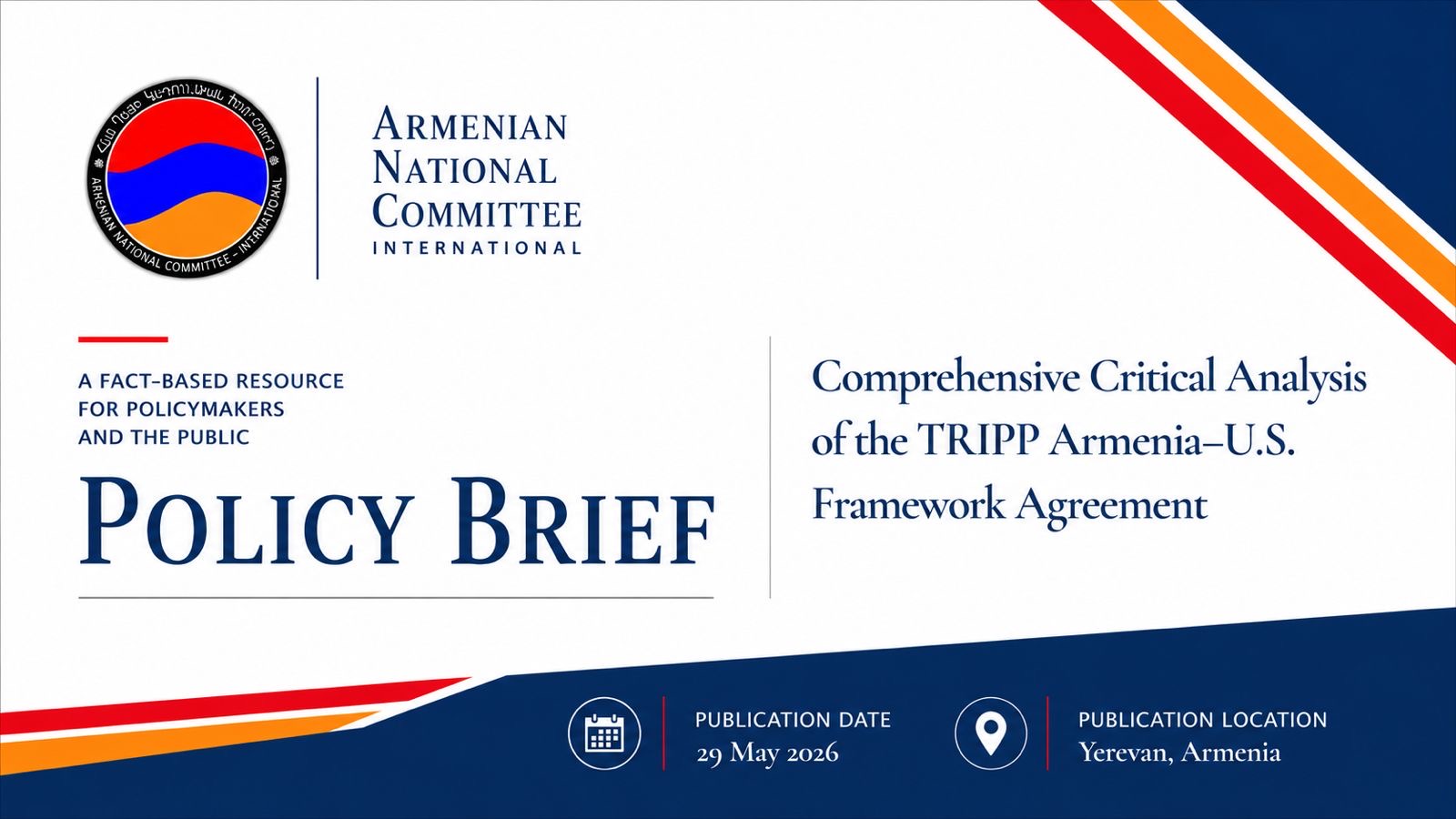 (YEREVAN) - Produced by the Armenian National Committee – International, this analysis examines the “Framework Agreement between the Republic of Armenia and the United States of America on Strategic Cooperation Concerning the Trump Route for International Peace and Prosperity (TRIPP),” initialled on 26 May 2026, which stems from the tripartite Armenia–Azerbaijan–United States agreements and understandings reached in Washington